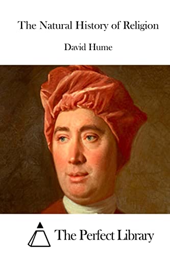 The Natural History of Religion (Perfect Library)