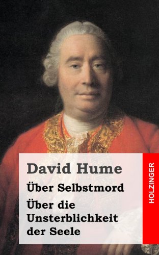 Über Selbstmord / Über die Unsterblichkeit der Seele Über Selbstmord / Über die Unsterblichkeit der Seele