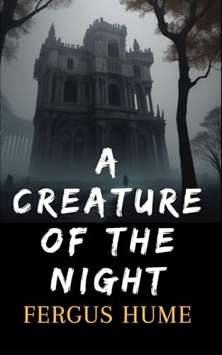 A Creature of the Night: An Italian Enigma A Creature of the Night: An Italian Enigma von Independently published