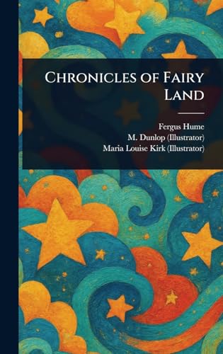 Chronicles of Fairy Land Chronicles of Fairy Land von Anson Street Press