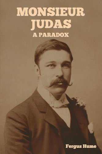 Monsieur Judas: A Paradox Monsieur Judas: A Paradox von IndoEuropeanPublishing.com
