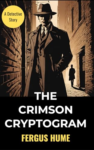 The Crimson Cryptogram: A Detective Story The Crimson Cryptogram: A Detective Story von Independently published