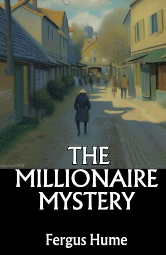 The Millionaire Mystery: A Web of Secrets, Lies, and Hidden Fortunes The Millionaire Mystery: A Web of Secrets, Lies, and Hidden Fortunes von Independently published