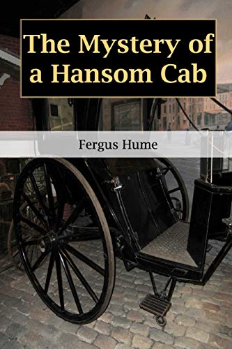 The Mystery of a Hansom Cab The Mystery of a Hansom Cab von Independently Published