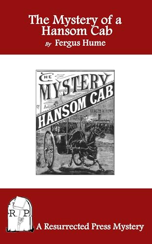 The Mystery of a Hansom Cab The Mystery of a Hansom Cab von Anson Street Press