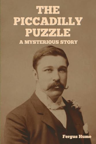 The Piccadilly Puzzle: A Mysterious Story The Piccadilly Puzzle: A Mysterious Story von IndoEuropeanPublishing.com