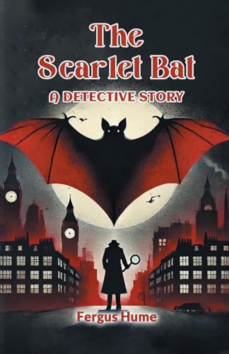 The Scarlet Bat A Detective Story The Scarlet Bat A Detective Story von Double 9 Books