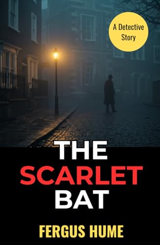 The Scarlet Bat: A Detective Story The Scarlet Bat: A Detective Story von Independently published