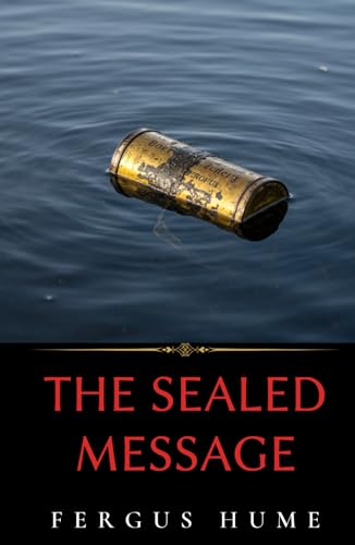 The Sealed Message: A Tale of Mystery, Romance, and Adventure The Sealed Message: A Tale of Mystery, Romance, and Adventure von Independently published
