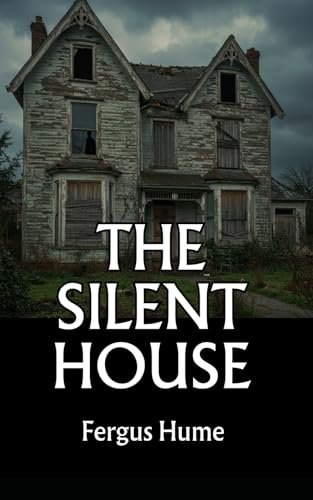The Silent House: A Haunting Tale of Mystery, Murder, and Dark Secrets The Silent House: A Haunting Tale of Mystery, Murder, and Dark Secrets von Independently published