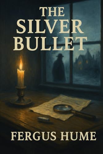 The Silver Bullet: Original Version The Silver Bullet: Original Version von Independently published