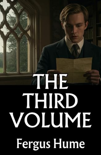 The Third Volume: A Haunting Past That Demands Answers The Third Volume: A Haunting Past That Demands Answers von Independently published