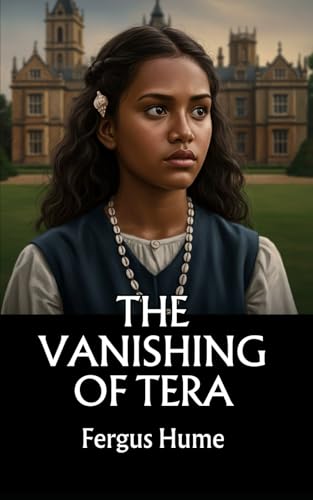 The Vanishing of Tera: An Enigmatic Tale of Love, Identity, and Mystery The Vanishing of Tera: An Enigmatic Tale of Love, Identity, and Mystery von Independently published