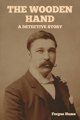 The Wooden Hand: A Detective Story The Wooden Hand: A Detective Story von IndoEuropeanPublishing.com
