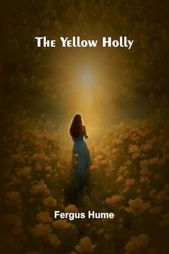 The Yellow Holly von Alpha Edition