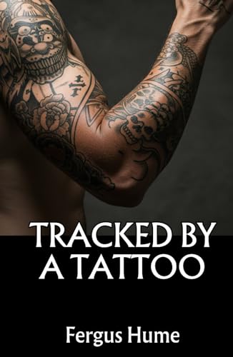 Tracked by a Tattoo: A Mystery Tracked by a Tattoo: A Mystery von Independently published