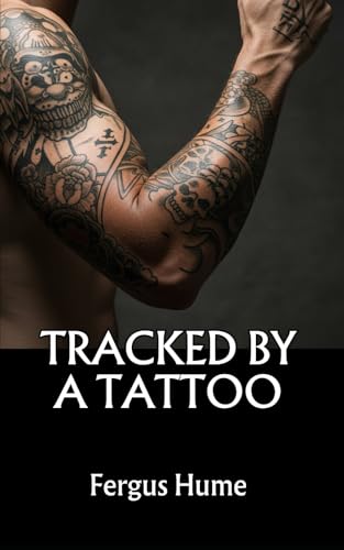 Tracked by a Tattoo: A Mystery Tracked by a Tattoo: A Mystery von Independently published