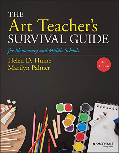 The Art Teacher's Survival Guide for Elementary and Middle Schools (J-B Ed: Survival Guides) von JOSSEY-BASS