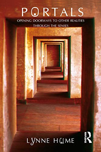 Portals: Opening Doorways To Other Realities Through The Senses