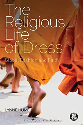 Religious Life of Dress, The: Global Fashion and Faith (Dress, Body, Culture) von Bloomsbury Academic