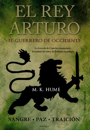 El rey Arturo ; El guerrero de Occidente (Alianza Literaria (AL))