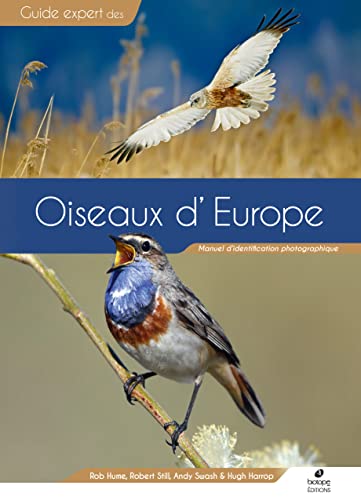 Guide des Oiseaux d'Europe: Manuel d'identification photographique