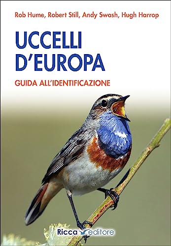 Uccelli d'Europa. Guida all'identificazione. Ediz. a colori (Scienze naturali. Manuali) von Ricca