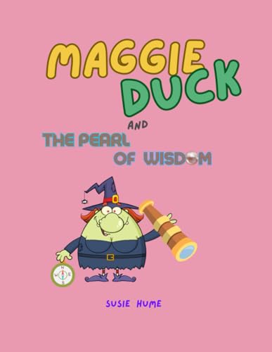 Maggie Duck: And The Pearl of Wisdom von Independently published