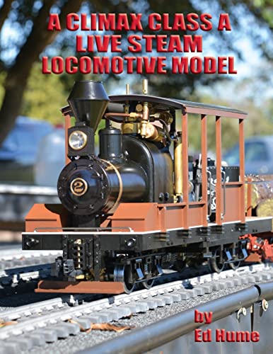 A Climax Class A Live Steam Locomotive Model von CREATESPACE
