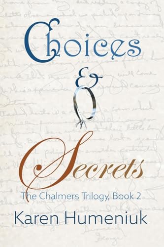 Choices & Secrets: The Chalmers Trilogy, Book 2 von Palmetto Publishing