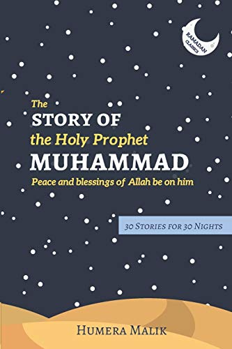 The Story of the Holy Prophet Muhammad: Ramadan Classics: 30 Stories for 30 Nights von Green Key Press
