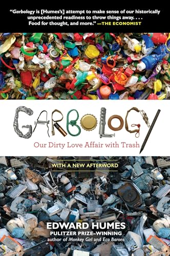 Garbology: Our Dirty Love Affair with Trash