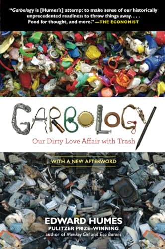 Garbology: Our Dirty Love Affair with Trash