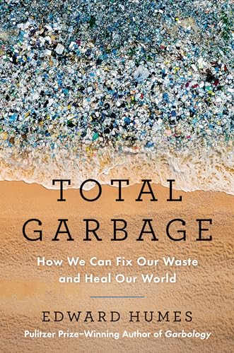 Total Garbage: How We Can Fix Our Waste and Heal Our World von Avery