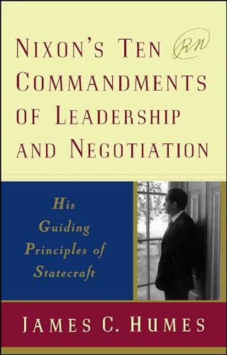 Nixon's Ten Commandments of Leadership and Negotiation: His Guiding Priciples of Statecraft von Touchstone