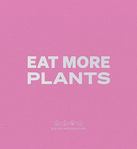 Eat More Plants. A Chef’s Journal