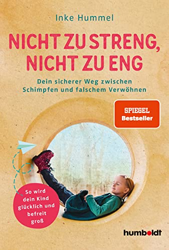 Nicht zu streng, nicht zu eng: Dein sicherer Weg zwischen Schimpfen und falschem Verwöhnen. So wird dein Kind glücklich und befreit groß. Spiegel-Bestsellerautorin Nicht zu streng, nicht zu eng: Dein sicherer Weg zwischen Schimpfen und falschem Verwöhnen. So wird dein Kind glücklich und befreit groß. Spiegel-Bestsellerautorin