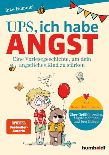 Ups, ich habe Angst: Eine Vorlesegeschichte, um dein ängstliches Kind zu stärken. Mit Gesprächsanregungen: Über Gefühle reden, Ängste nehmen und ... ... Verena Potthast. Spiegel-Bestsellerautorin von humboldt Taschenbücher