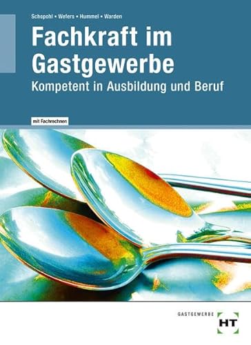 eBook inside: Buch und eBook Fachkraft im Gastgewerbe: Kompetent in Ausbildung und Beruf eBook inside: Buch und eBook Fachkraft im Gastgewerbe: Kompetent in Ausbildung und Beruf
