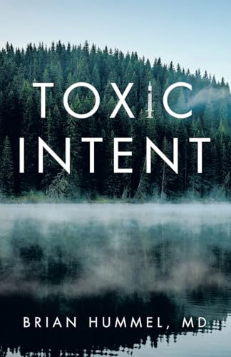 Toxic Intent von Xlibris US