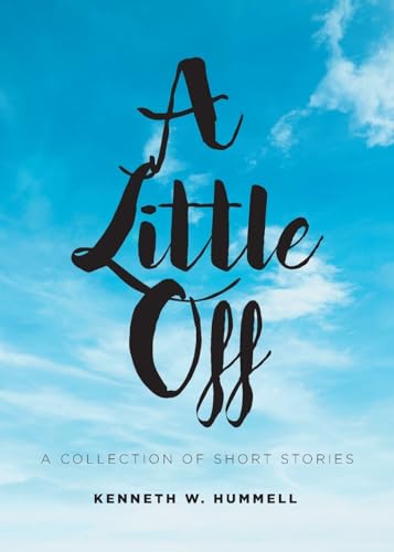 A Little Off: A Collection of Short Stories von Fulton Books