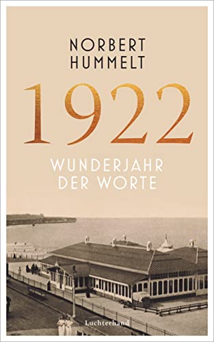 1922: Wunderjahr der Worte von Luchterhand Literaturvlg.