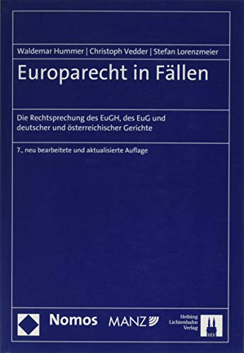 Europarecht in Fällen: Die Rechtsprechung des EuGH, des EuG und deutscher und österreichischer Gerichte