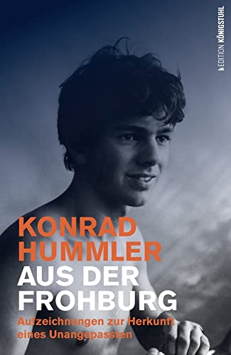 Aus der Frohburg: Aufzeichnungen zur Herkunft eines Unangepassten Aus der Frohburg: Aufzeichnungen zur Herkunft eines Unangepassten von Edition Königstuhl