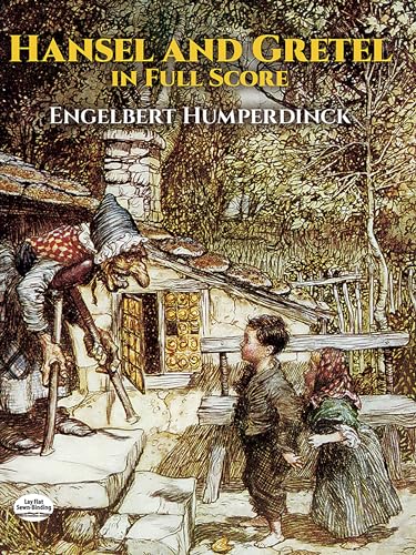 Hansel and Gretel: In Full Score (Dover Opera Scores) von Dover Publications