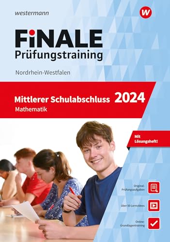 FiNALE - Prüfungstraining Mittlerer Schulabschluss Nordrhein-Westfalen: Mathematik 2024 Arbeitsbuch mit Lösungsheft und Lernvideos von Westermann Lernwelten GmbH