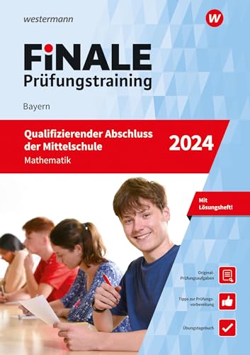 FiNALE Prüfungstraining Qualifizierender Abschluss Mittelschule Bayern: Mathematik 2024 Arbeitsbuch mit Lösungsheft FiNALE Prüfungstraining Qualifizierender Abschluss Mittelschule Bayern: Mathematik 2024 Arbeitsbuch mit Lösungsheft
