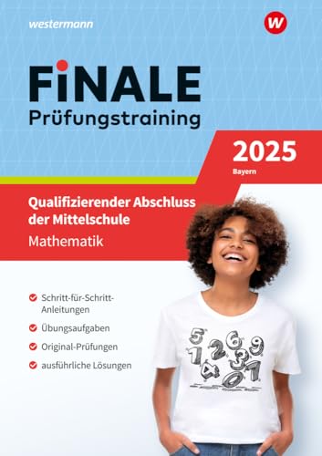 FiNALE Prüfungstraining Qualifizierender Abschluss Mittelschule Bayern: Mathematik 2025 Arbeitsbuch mit Lösungsheft FiNALE Prüfungstraining Qualifizierender Abschluss Mittelschule Bayern: Mathematik 2025 Arbeitsbuch mit Lösungsheft
