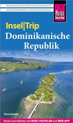 Reise Know-How InselTrip Dominikanische Republik: Reiseführer mit Insel-Faltplan und kostenloser Web-App