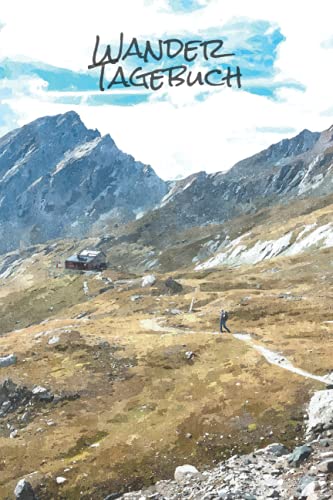 WANDERTAGEBUCH: Tourenbuch für 60 Wanderungen, mit Platz für Fotos, Stempel und Notizen (ca. A5)